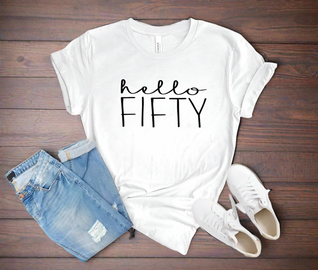 Hello FIFTY Birthday Shirt | 50th Birthday Party T-Shirt Cotton